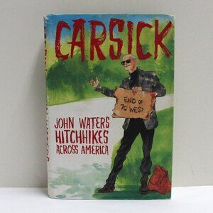 Carsick End Of 70 West John Waters Hitchhikes Across America Hardback Book